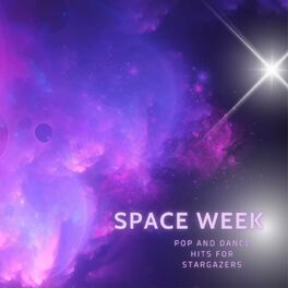 Album cover of Space Week - Pop Hits and Dance for Stargazers
