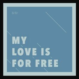 Album cover of My Love Is For Free