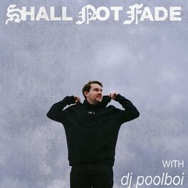 Album cover of Shall Not Fade: dj poolboi (DJ Mix)