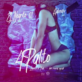 Album cover of 4 Palito (feat. El Negrito & Adonay)