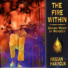 Album cover of The Fire Within: Gnawa Music of Morocco