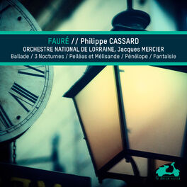 Album cover of Fauré: Ballade, 3 nocturnes, Pelleas et Melissandre, Penelope & Fantaisie