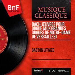 Album cover of Bach: Œuvres pour orgue (Aux grandes orgues de Notre-Dame de Versailles) (Mono Version)