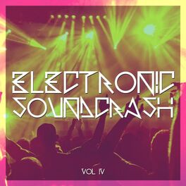 Album cover of Electronic Soundcrash, Vol. 4