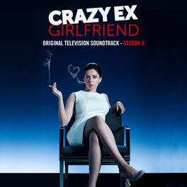 Album cover of Crazy Ex-Girlfriend: Season 3 (Original Television Soundtrack)