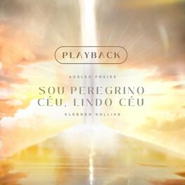 Album cover of Sou Peregrino / Céu Lindo Céu (Playback)