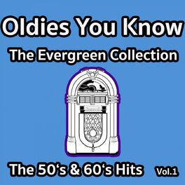 Album cover of Oldies You Know - The Evergreen Collection - The 50'S & 60'S Hits Vol.1