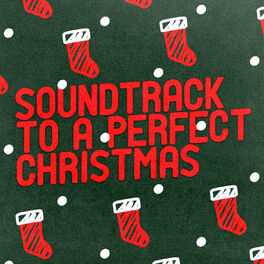 Album cover of Soundtrack to a Perfect Christmas
