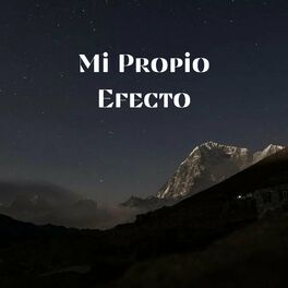 Album cover of Mi Propio Efecto