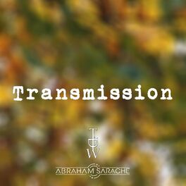 Album cover of Transmission (feat. Abraham Sarache)