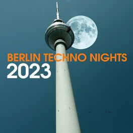 Album cover of Berlin Techno Nights 2023