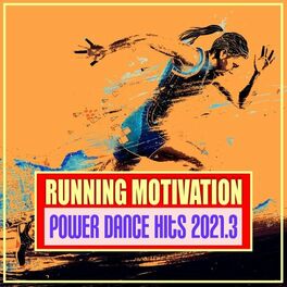 Album cover of Running Motivation: Power Dance Hits 2021.3
