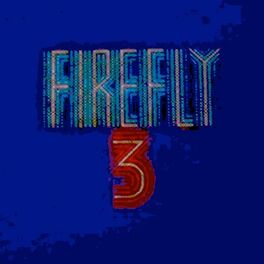 Album cover of Firefly 3 (Original Album and Rare Tracks)
