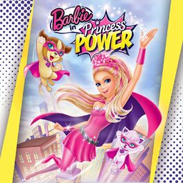 Album cover of Barbie in Princess Power (Music from the Motion Picture)