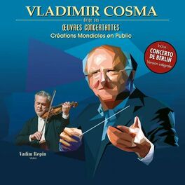 Album cover of Vladimir Cosma dirige ses oeuvres concertantes (Créations mondiales en public)
