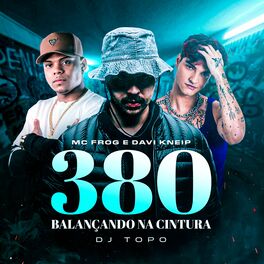 Album cover of 380 Balançando na Cintura