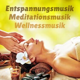 Album cover of Entspannungsmusik Meditationsmusik Wellnessmusik