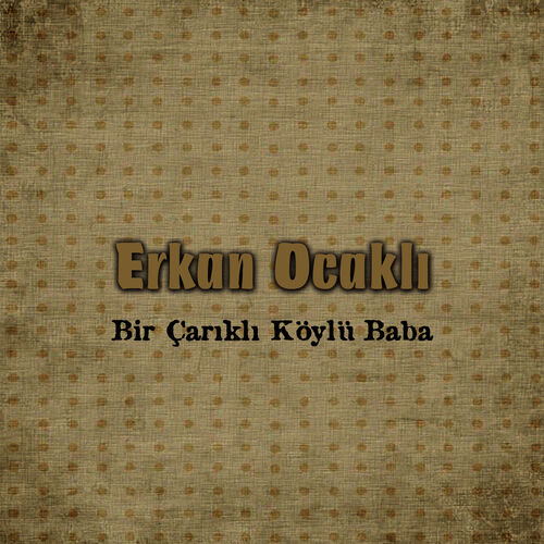 Erkan Ocaklı Aşkı Kim İcat Etti listen with lyrics Deezer