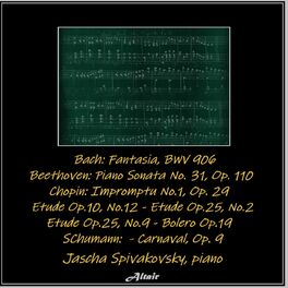 Album cover of Bach: Fantasia, Bwv 906 - Beethoven: Piano Sonata NO. 31, OP. 110 - Chopin: Impromptu No.1, OP.29 - Etude Op.10, NO.12 - Etude Op.