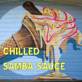 Album cover of Chilled Samba Sauce