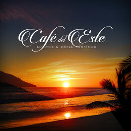 Album cover of Café del Este - Lounge & Chill Sessions