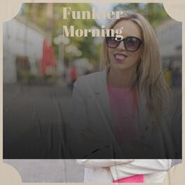 Album cover of Funkier Morning