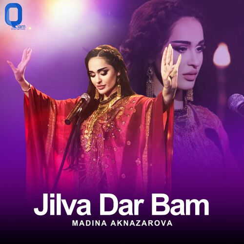 Madina Aknazarova - Jilva Dar Bam: lyrics and songs | Deezer