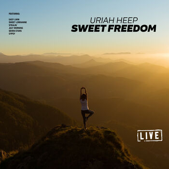 Uriah Heep - Sweet Freedom (Live): listen with lyrics | Deezer