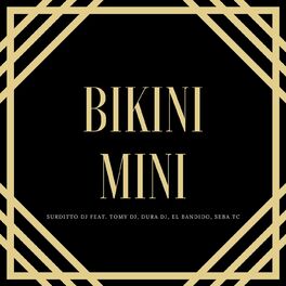 Album cover of Bikini Mini (feat. Dura Dj, El Bandido, Seba Tc & Tomy DJ )