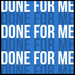 Album cover of Done for Me