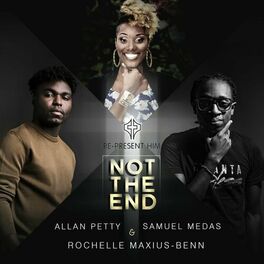 Album cover of Not The End (feat. Samuel Medas & Rochelle Maxius-Benn)