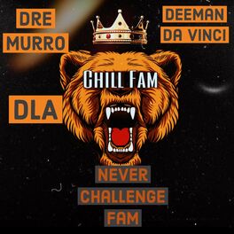Album cover of Never Challenge Fam (feat. DeeMan Da Vinci, Dre Murro & DLA)