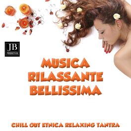 Album cover of Musica Rilassante Bellissima (Chill Out Etnica Relaxing Tantra)