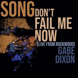 Album cover of Song Don't Fail Me Now (Live from Rockwood)