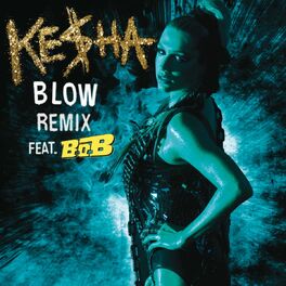 Album cover of Blow (feat. B.o.B) (Remix)