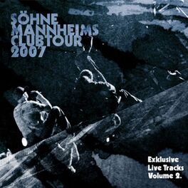 Album cover of Söhne Mannheims - Club-Tour 2007 Exklusive Live-Tracks, Vol. 2