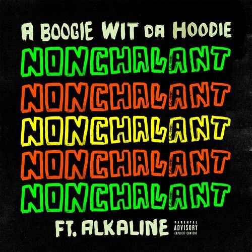 A Boogie wit da Hoodie Nonchalant feat. Alkaline lyrics and