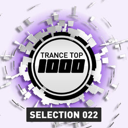 Album cover of Trance Top 1000 Selection, Vol. 22 (Extended Versions)