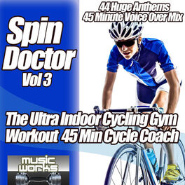 Album cover of Spin Doctor Vol. 3 - The Ultra Indoor Cycling Gym Workout Cycle Coach Voice Over Spinning to Fitness