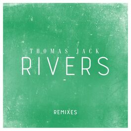 Album cover of Rivers (Remixes)