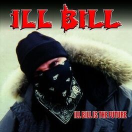 Album cover of Ill Bill Is the Future