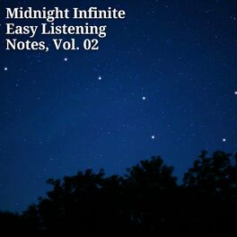 Album cover of Midnight Infinite Easy Listening Notes, Vol. 02