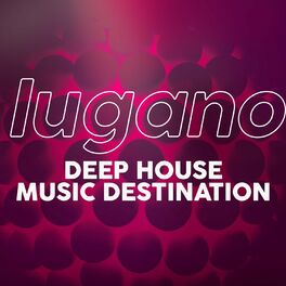 Album cover of Lugano Deep House Music Destination