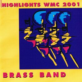 Album cover of Highlights WMC 2001 - Brass Band