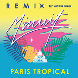 Album cover of Paris Tropical (Arthur King Remix)