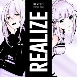 Shayne Orok Realize Re Zero Season 2 Listen With Lyrics Deezer