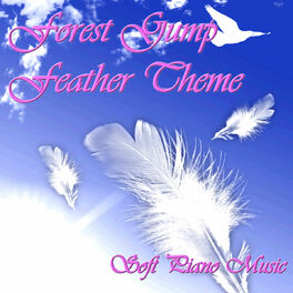 Album cover of Forest Gump Feather Theme - Soft Piano Music