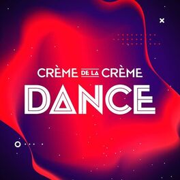 Album cover of Crème de la Crème: Dance