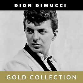 Album cover of Dion DiMucci - Gold Collection