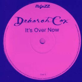 Album cover of Deborah Cox. Its Over Now (mcgxll Remix)
